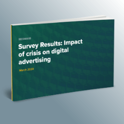 Resources Cover _ Survey Results The Impact of Crisis on Digital Advertising  250 x 250